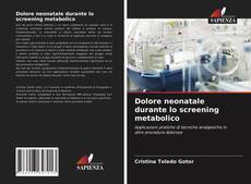 Capa do livro de Dolore neonatale durante lo screening metabolico 