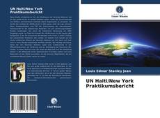 Couverture de UN Haiti/New York Praktikumsbericht