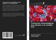 Bookcover of Trastornos inmunológicos que afectan a la cavidad oral