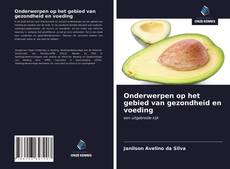 Couverture de Onderwerpen op het gebied van gezondheid en voeding