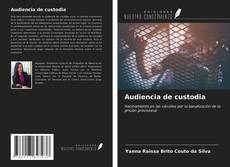 Capa do livro de Audiencia de custodia 