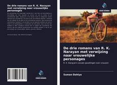 Couverture de De drie romans van R. K. Narayan met verwijzing naar vrouwelijke personages