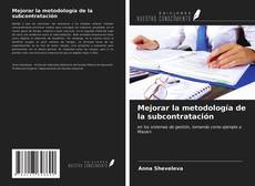 Bookcover of Mejorar la metodología de la subcontratación