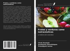 Capa do livro de Frutas y verduras como nutracéuticos 