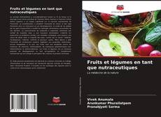 Borítókép a  Fruits et légumes en tant que nutraceutiques - hoz