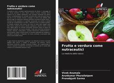 Bookcover of Frutta e verdura come nutraceutici