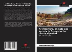 Architecture, climate and society in Greece in the classical period的封面