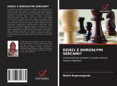Couverture de DZIECI Z DOROSŁYMI SERCAMI?