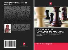 Bookcover of CRIANÇAS COM CORAÇÕES DE ADULTOS?