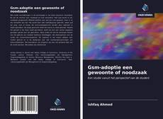 Bookcover of Gsm-adoptie een gewoonte of noodzaak