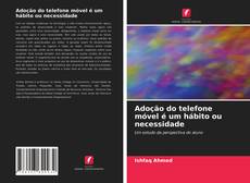 Copertina di Adoção do telefone móvel é um hábito ou necessidade