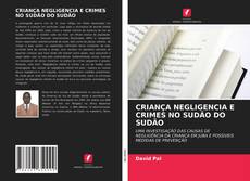 Borítókép a  CRIANÇA NEGLIGENCIA E CRIMES NO SUDÃO DO SUDÃO - hoz