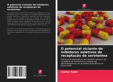 Bookcover of O potencial viciante de inibidores seletivos de recaptação de serotonina