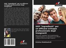 Copertina di Utili "ingredienti" per un efficace sviluppo professionale degli insegnanti