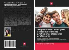 Borítókép a  "Ingredientes" úteis para o desenvolvimento profissional eficaz dos professores - hoz