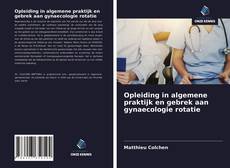 Bookcover of Opleiding in algemene praktijk en gebrek aan gynaecologie rotatie