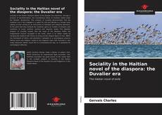 Sociality in the Haitian novel of the diaspora: the Duvalier era的封面