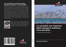 Bookcover of La socialità nel romanzo della diaspora haitiana: l'era Duvalier