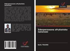 Capa do livro de Zdesperowana afrykańska naiwność 