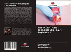 Borítókép a  RESTAURATIONS BIOLOGIQUES : L'art ingénieux ! - hoz