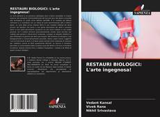 Portada del libro de RESTAURI BIOLOGICI: L'arte ingegnosa!