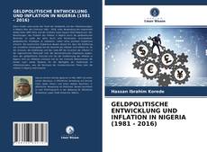 Capa do livro de GELDPOLITISCHE ENTWICKLUNG UND INFLATION IN NIGERIA (1981 - 2016) 