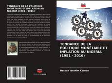 Borítókép a  TENDANCE DE LA POLITIQUE MONÉTAIRE ET INFLATION AU NIGERIA (1981 - 2016) - hoz