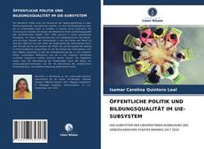 Capa do livro de ÖFFENTLICHE POLITIK UND BILDUNGSQUALITÄT IM UIE-SUBSYSTEM 