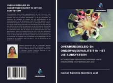 Bookcover of OVERHEIDSBELEID EN ONDERWIJSKWALITEIT IN HET UIE-SUBSYSTEEM