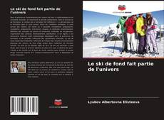 Portada del libro de Le ski de fond fait partie de l'univers