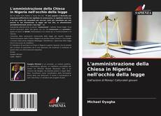 Capa do livro de L'amministrazione della Chiesa in Nigeria nell'occhio della legge 