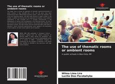 The use of thematic rooms or ambient rooms kitap kapağı
