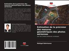 Portada del libro de Estimation de la précision des mesures géométriques des photos aériennes