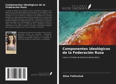 Portada del libro de Componentes ideológicos de la Federación Rusa