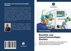 Capa do livro de Bioethik und menschenwürdiges Sterben 