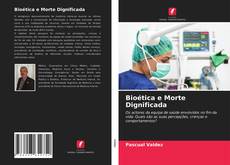 Capa do livro de Bioética e Morte Dignificada 