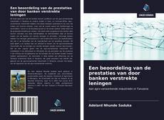 Couverture de Een beoordeling van de prestaties van door banken verstrekte leningen