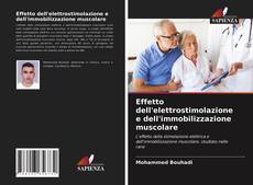 Effetto dell'elettrostimolazione e dell'immobilizzazione muscolare kitap kapağı