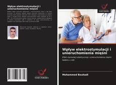 Wpływ elektrostymulacji i unieruchomienia mięśni kitap kapağı