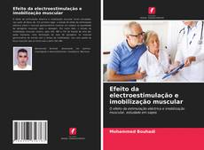 Capa do livro de Efeito da electroestimulação e imobilização muscular 