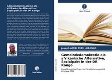 Couverture de Gemeindedemokratie als afrikanische Alternative, Sozialpakt in der DR Kongo