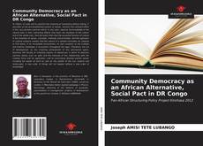 Portada del libro de Community Democracy as an African Alternative, Social Pact in DR Congo