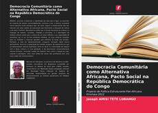 Buchcover von Democracia Comunitária como Alternativa Africana, Pacto Social na República Democrática do Congo