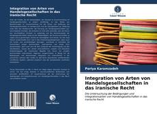 Buchcover von Integration von Arten von Handelsgesellschaften in das iranische Recht