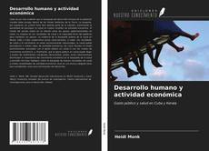 Bookcover of Desarrollo humano y actividad económica