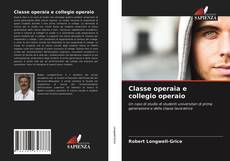 Copertina di Classe operaia e collegio operaio