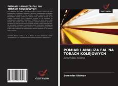 Bookcover of POMIAR I ANALIZA FAL NA TORACH KOLEJOWYCH