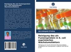 Couverture de Reinigung des als Fusionsprotein in E. coli exprimierten Wachstumsfaktors