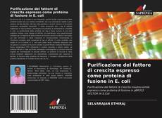 Copertina di Purificazione del fattore di crescita espresso come proteina di fusione in E. coli