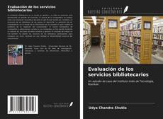 Bookcover of Evaluación de los servicios bibliotecarios